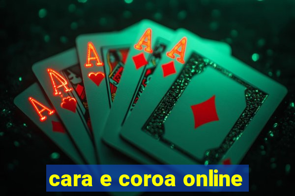 cara e coroa online